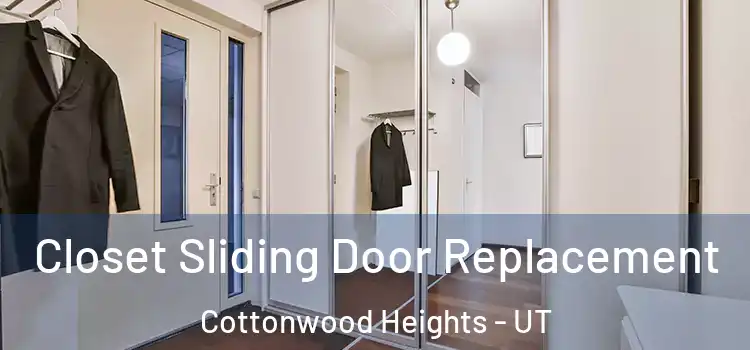 Closet Sliding Door Replacement Cottonwood Heights - UT