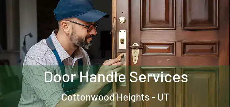 Door Handle Services Cottonwood Heights - UT