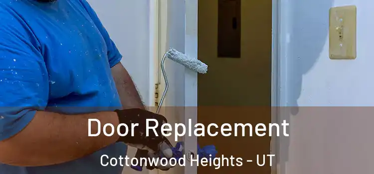  Door Replacement Cottonwood Heights - UT