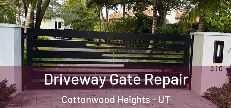 Driveway Gate Repair Cottonwood Heights - UT
