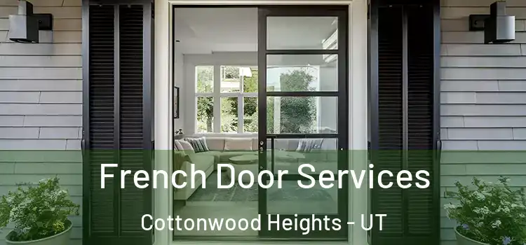French Door Services Cottonwood Heights - UT