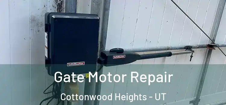 Gate Motor Repair Cottonwood Heights - UT