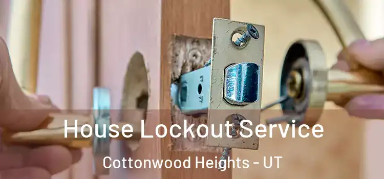  House Lockout Service Cottonwood Heights - UT