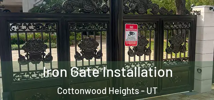 Iron Gate Installation Cottonwood Heights - UT