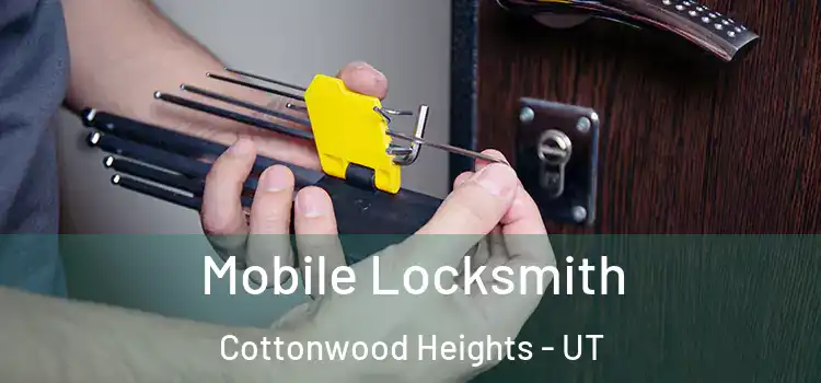  Mobile Locksmith Cottonwood Heights - UT