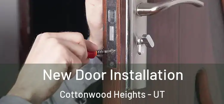 New Door Installation Cottonwood Heights - UT