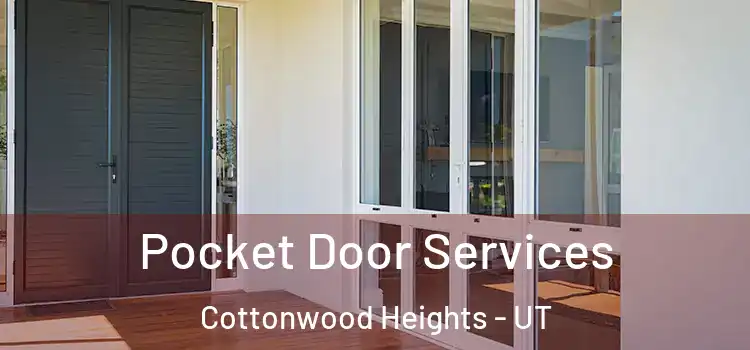 Pocket Door Services Cottonwood Heights - UT