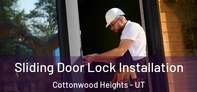 Sliding Door Lock Installation Cottonwood Heights - UT