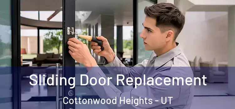 Sliding Door Replacement Cottonwood Heights - UT