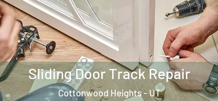  Sliding Door Track Repair Cottonwood Heights - UT